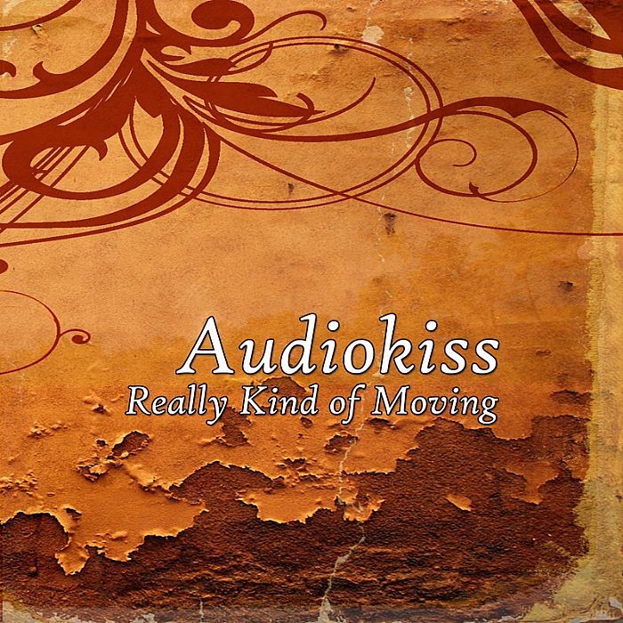 AUDIOKISS - REALLY KIND OF MOVING