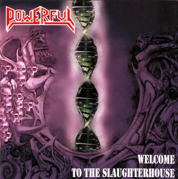 POWERFUL - WELCOME TO THE SLAUGHTERHOUSE (CD)