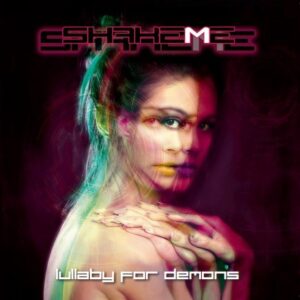 SHAKE ME -  LULLABY FOR DEMONS  (CD)