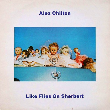 ALEX CHILTON - LIKE FLIES ON SHERBERT  (LP)