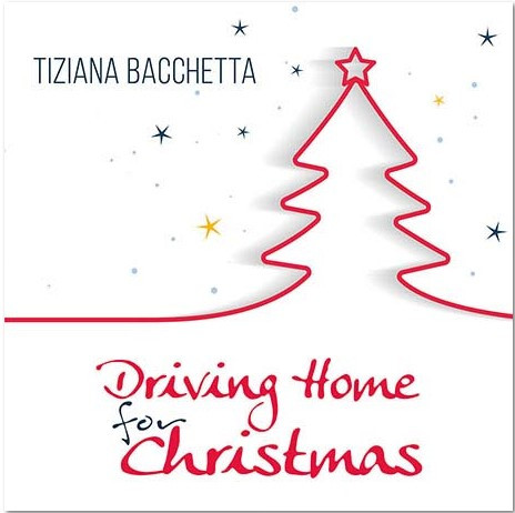 TIZIANA BACCHETTA – Driving Home For Christmas (CD)