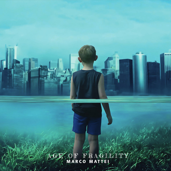 MARCO MATTEI  – Age Of Fragility  (CD)