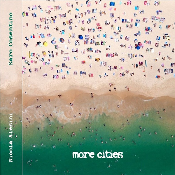 NICOLA ALESINI-SARO COSENTINO  –  More Cities  (CD)