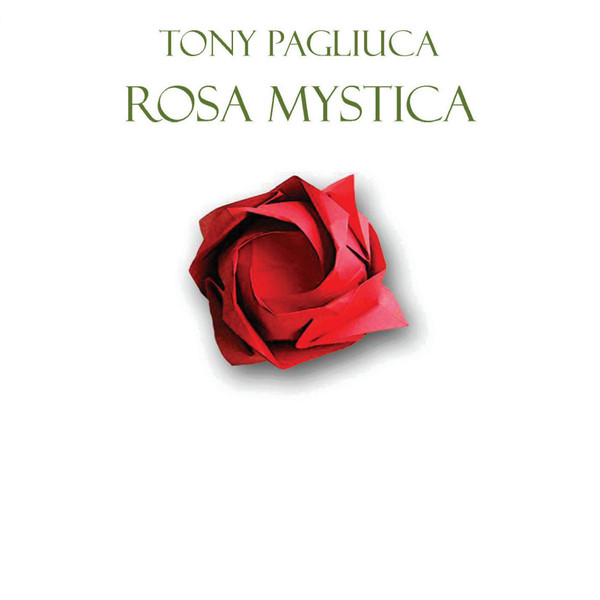 TONY PAGLIUCA  – Rosa Mystica  (CD)