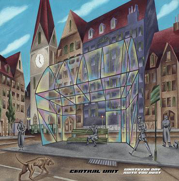 CENTRAL UNIT  – Whatever Day Suits You Best  (LP)